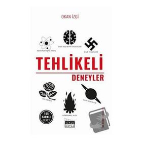 Tehlikeli Deneyler - Okan İzgi