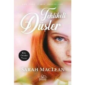 Tehlikeli Düşler - Sarah Maclean