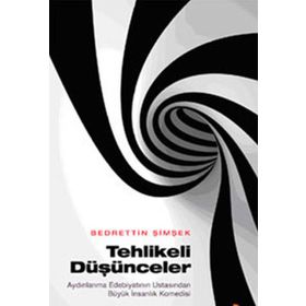 TEHLIKELI DÜŞÜNCELER - BEDRETTIN ŞİMŞEK