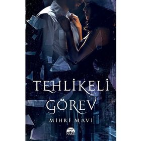 Tehlikeli Görev - Mihri Mavi