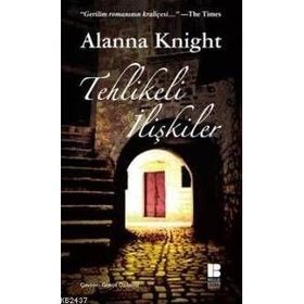 TEHLIKELI İLİŞKİLER - ALANNA KNIGHT
