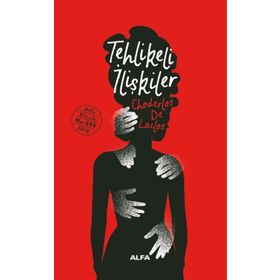 TEHLIKELI İLİŞKİLER - CHODERLOS DE LACLOS