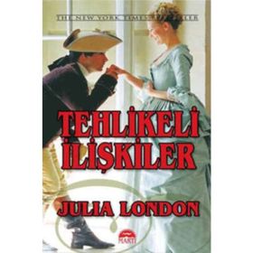 TEHLIKELI İLİŞKİLER - JULIA LONDON