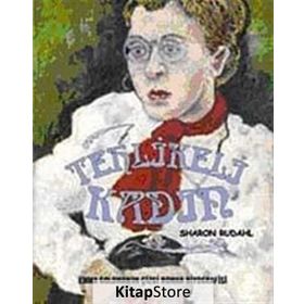 TEHLIKELI KADIN EMMA GOLDMAN'IN BIYOGRAFIK ÇİZGİ ROMANI - SHARON RUDAHL