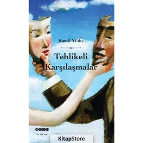 Tehlikeli Karşılaşmalar - Kamil Yıldız