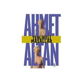 TEHLIKELI MASALLAR - AHMET ALTAN