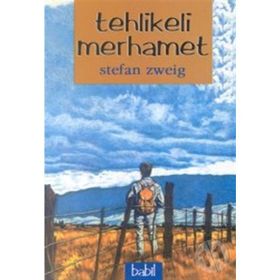 TEHLIKELI MERHAMET - STEFAN ZWEIG