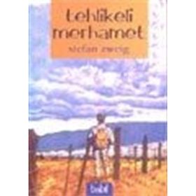 TEHLIKELI MERHAMET - STEFAN ZWEIG