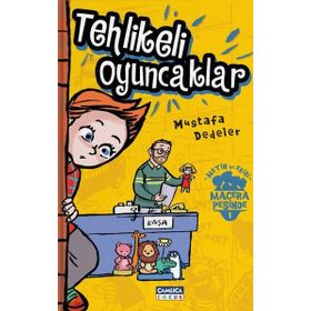 Tehlikeli Oyuncaklar-Metin ve Ekibi 1 - Mustafa Dedeler