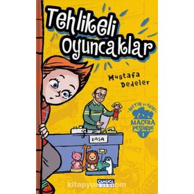 Tehlikeli Oyuncaklar-Metin ve Ekibi 1 - Mustafa Dedeler