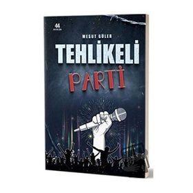Tehlikeli Parti - Mesut Güler
