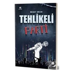 Tehlikeli Parti - Mesut Güler