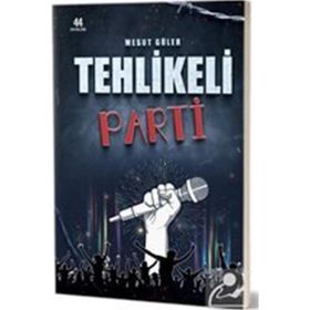 Tehlikeli Parti - Mesut Güler
