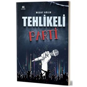 Tehlikeli Parti - Mesut Güler