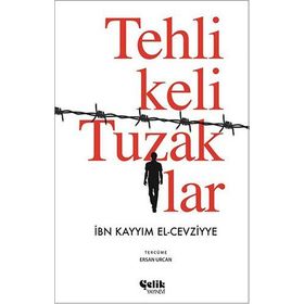 Tehlikeli Tuzaklar - İbn Kayyim el-Cevziyye