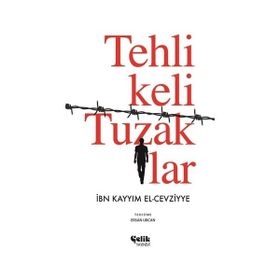 Tehlikeli Tuzaklar - İbn Kayyim el-Cevziyye