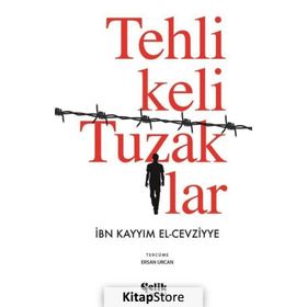Tehlikeli Tuzaklar - İbn Kayyim el-Cevziyye