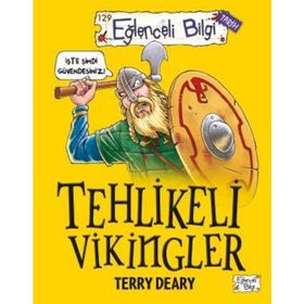 Tehlikeli Vikingler - Terry Deary - Eğlenceli Bilgi Yayınları