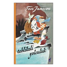 Tehlikeli Yolculuk - Tove Jansson