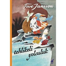 Tehlikeli Yolculuk - Tove Jansson