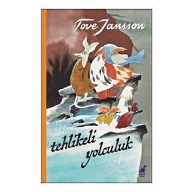 Tehlikeli Yolculuk - Tove Jansson