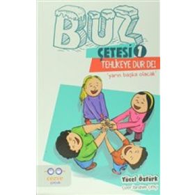 Tehlikeye Dur De! - Buz Çetesi 1 - Yücel Öztürk