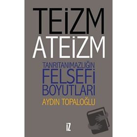 Teizm ve Ateizm - Aydın Topaloğlu
