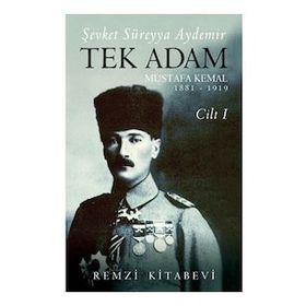 Tek Adam Mustafa Kemal 1922 – 1938 Cilt III - Şevket Süreyya Aydemir