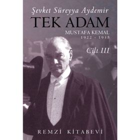 Tek Adam Mustafa Kemal Cilt: 3 - Şevket Süreyya Aydemir