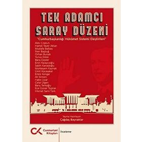 Tek Adamcı Saray Düzeni - Çağdaş Bayraktar