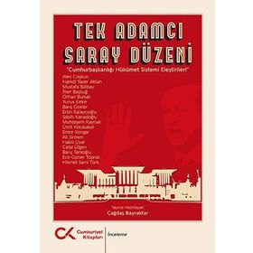 Tek Adamcı Saray Düzeni - Çağdaş Bayraktar