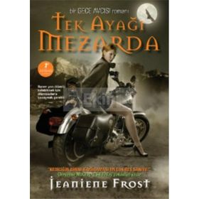TEK AYAĞI MEZARDA 2. KITAP - JEANIENE FROST