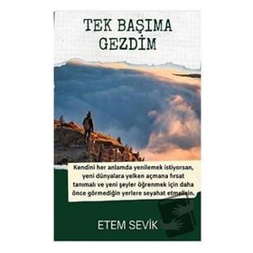 Tek Başıma Gezdim - Etem Sevik