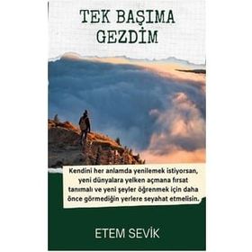 Tek Başıma Gezdim - Etem Sevik