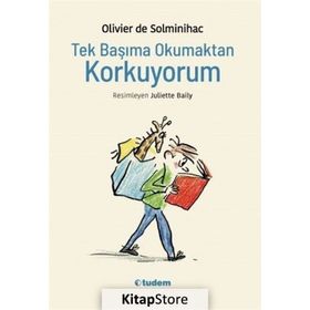 Tek Başıma Okumaktan Korkuyorum - Olivier de Solminihac