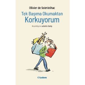 Tek Başıma Okumaktan Korkuyorum - Olivier de Solminihac