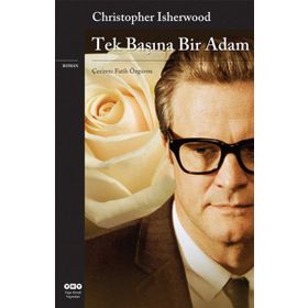 TEK BAŞINA BIR ADAM - CHRISTOPHER ISHERWOOD