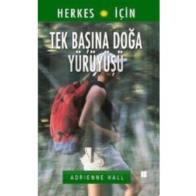 TEK BAŞINA DOĞA YÜRÜYÜŞÜ - ADRIENNE HALL