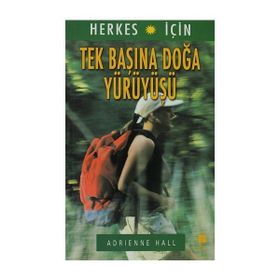 TEK BAŞINA DOĞA YÜRÜYÜŞÜ - ADRIENNE HALL