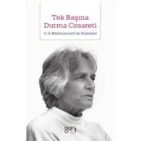 Tek Başına Durma Cesareti - U. G. Krishnamurti