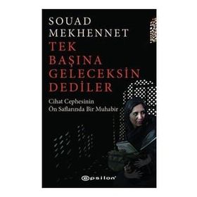 Tek Başına Geleceksin Dediler Epsilon Yayınevi