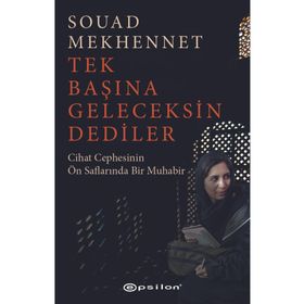 Tek Başına Geleceksin Dediler Epsilon Yayınevi
