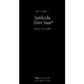 TEK BAŞINA ŞATİLA´DA DÖRT SAAT - JEAN GENET