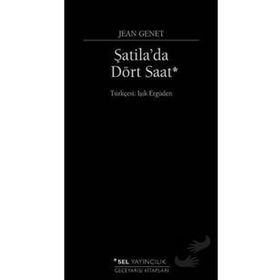 TEK BAŞINA ŞATİLA´DA DÖRT SAAT - JEAN GENET