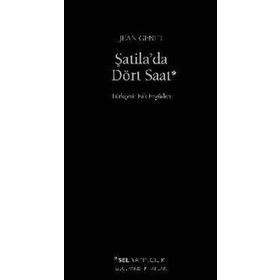 TEK BAŞINA ŞATİLA´DA DÖRT SAAT - JEAN GENET