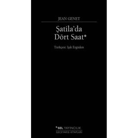 TEK BAŞINA ŞATİLA´DA DÖRT SAAT - JEAN GENET