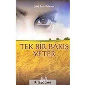 TEK BIR BAKIŞ YETER - JOSE LUIS PEIXOTO
