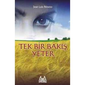 TEK BIR BAKIŞ YETER - JOSE LUIS PEIXOTO