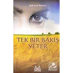 TEK BIR BAKIŞ YETER - JOSE LUIS PEIXOTO