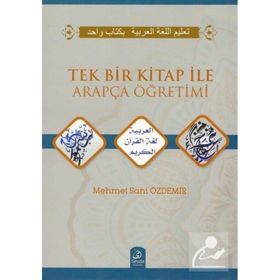 Tek Bir Kitap ile Arapça Öğretimi - Mehmet Sani Özdemir